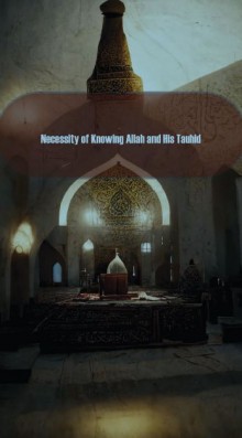Necessity of Knowing Allah and His Tauhid