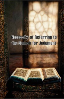 Necessity of Referring to  the Sunnah for Judgment