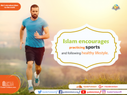 Islam encourages practicing sports and following healthy lifestyle