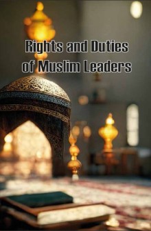 Rights and Duties of Muslim Leaders