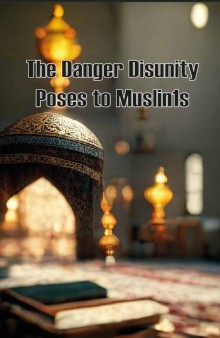 The Danger Disunity Poses to Muslim