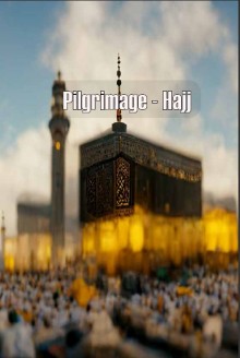 Pilgrimage - Hajj