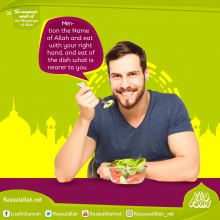 Mention the Name of Allah and eat with your right hand, and eat of the dish what is nearer to you