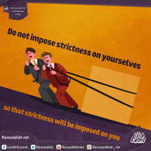 Do not impose strictness on yourselves so that strictness will be imposed on you