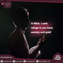 O Allah, I seek refuge in you from anxiety and grief