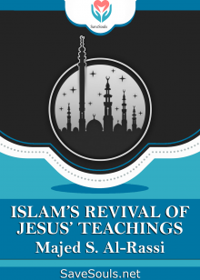 ISLAM’S REVIVAL  OF JESUS’  TEACHINGS