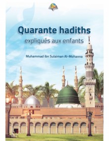 Quarante hadiths expliqués aux enfants