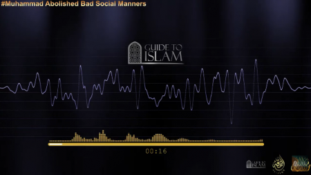 Prophet Muhammad abolished bad social manners