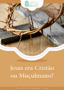 Jesus era Cristão ou Muçulmano?