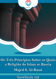 Os Três Princípios Sobre os Quais  a Religião do Islam se Baseia