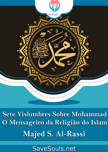 Sete Vislumbres Sobre Mohammad  O Mensageiro da Religião do Islam