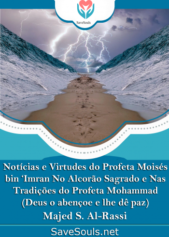 Notícias e Virtudes do Profeta Moisés bin ‘Imran No Alcorão Sagrado e Nas Tradições do Profeta Mohammad (Deus o abençoe e lhe dê paz)