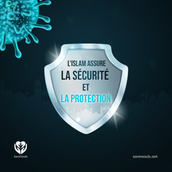 L'Islam assure la sécurité et la protection