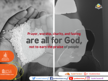 Prayer, worship, charity, and fasting are all for God