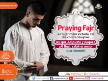 Praying Fajr es tu primera victoria del día contra Shaytan