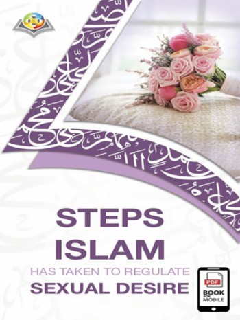 Steps Islam has taken to regulate sexual desire