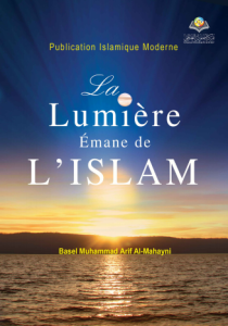 La Lumière émane de L’Islam