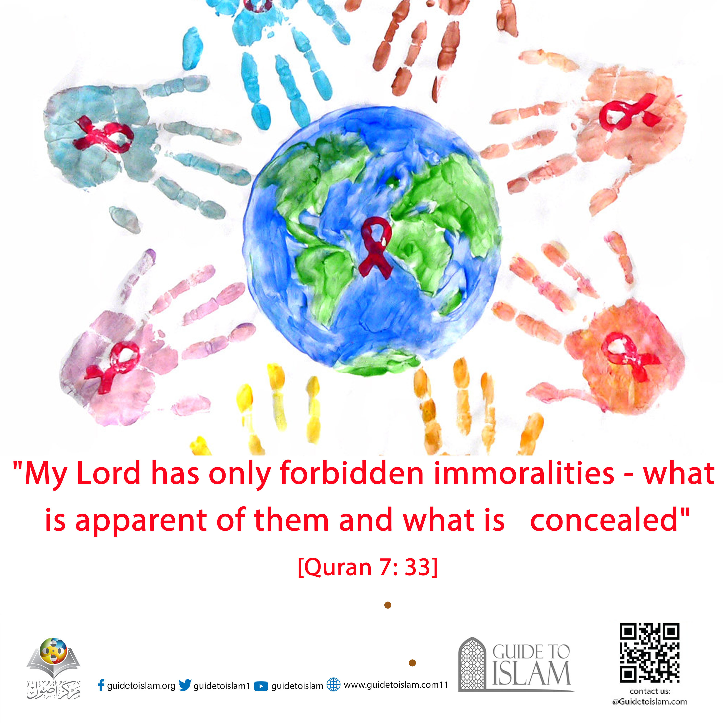 "My Lord has only forbidden immoralities"