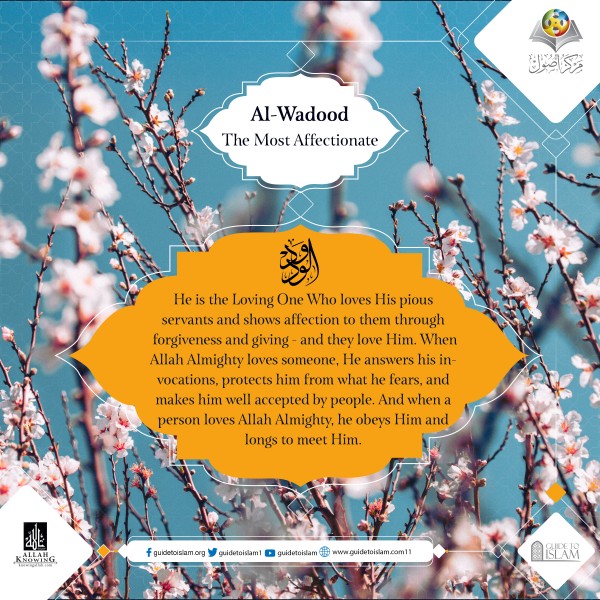 Al-Wadood (The Most Affectionate)