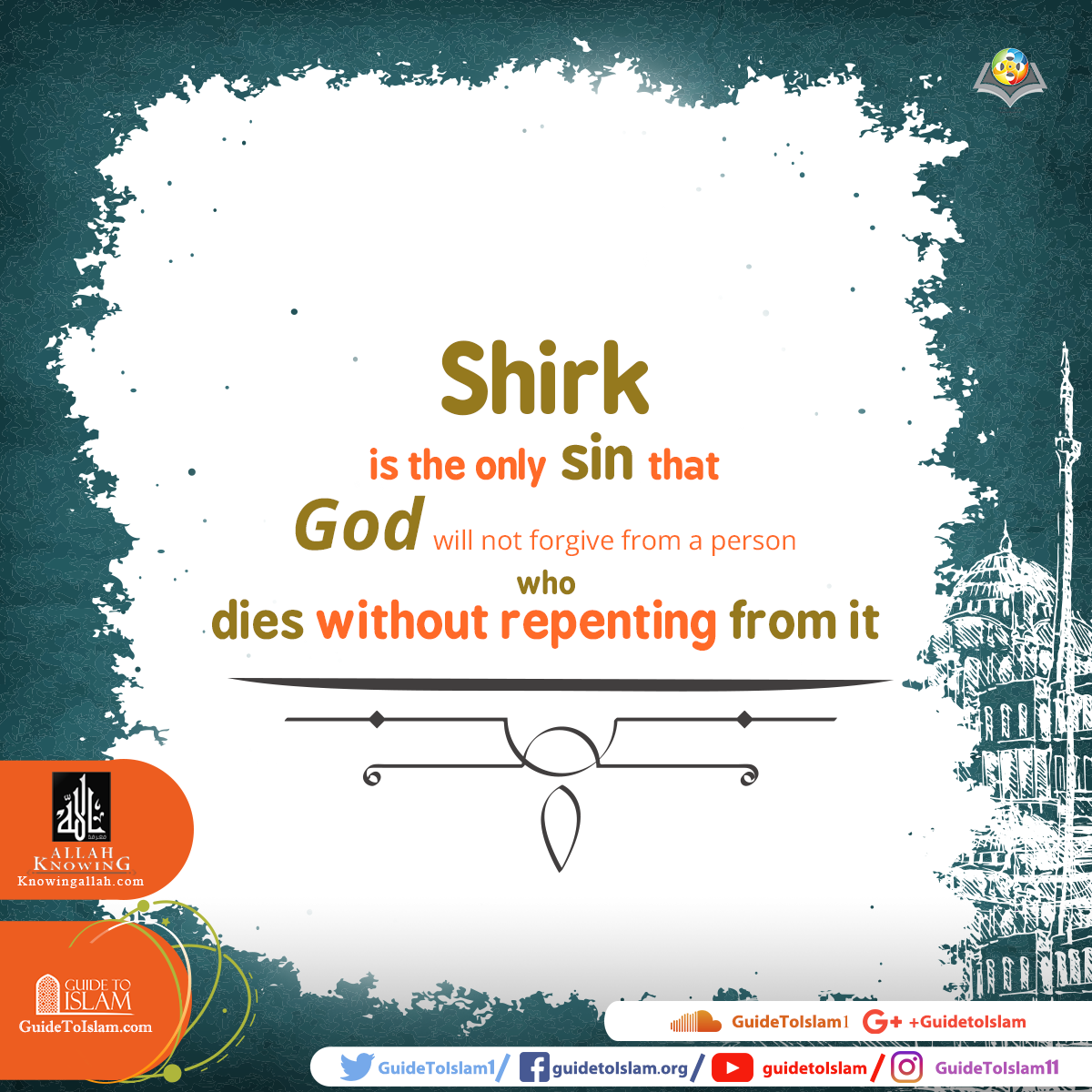 'Shirk' is the biggest, and only unforgivable, sin in Islam