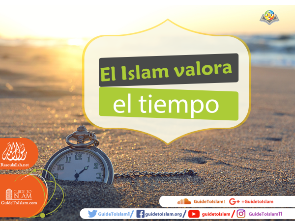 El Islam valora el tiempo