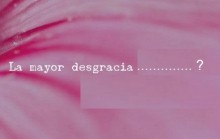 La Mayor Desgracia