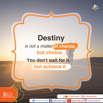 Destiny is a matter of a choice