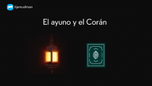 El ayuno y el Corán intercederán por los musulmanes en el Día del Juicio.